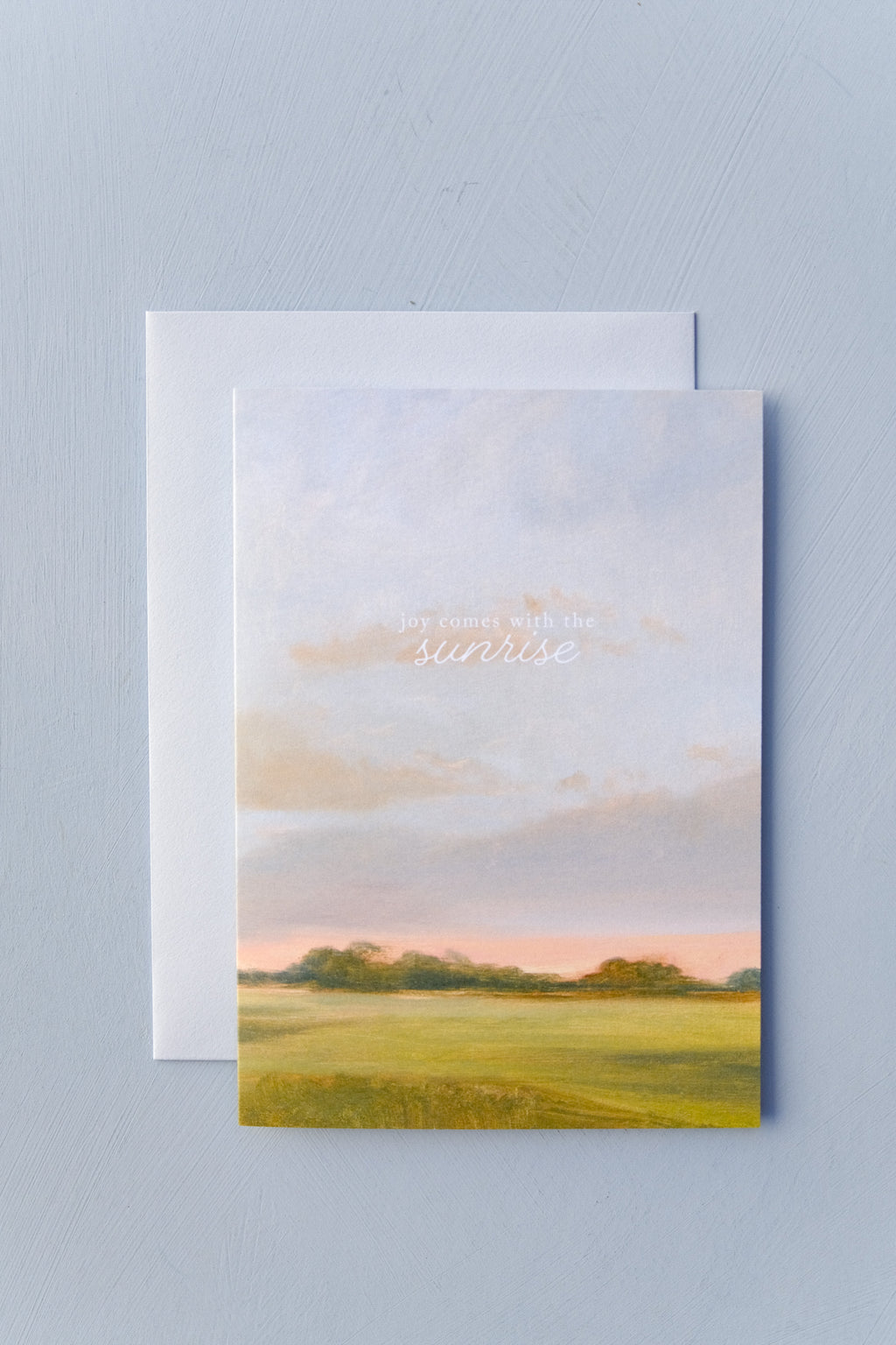 Greeting Card - Joy Comes With the Sunrise