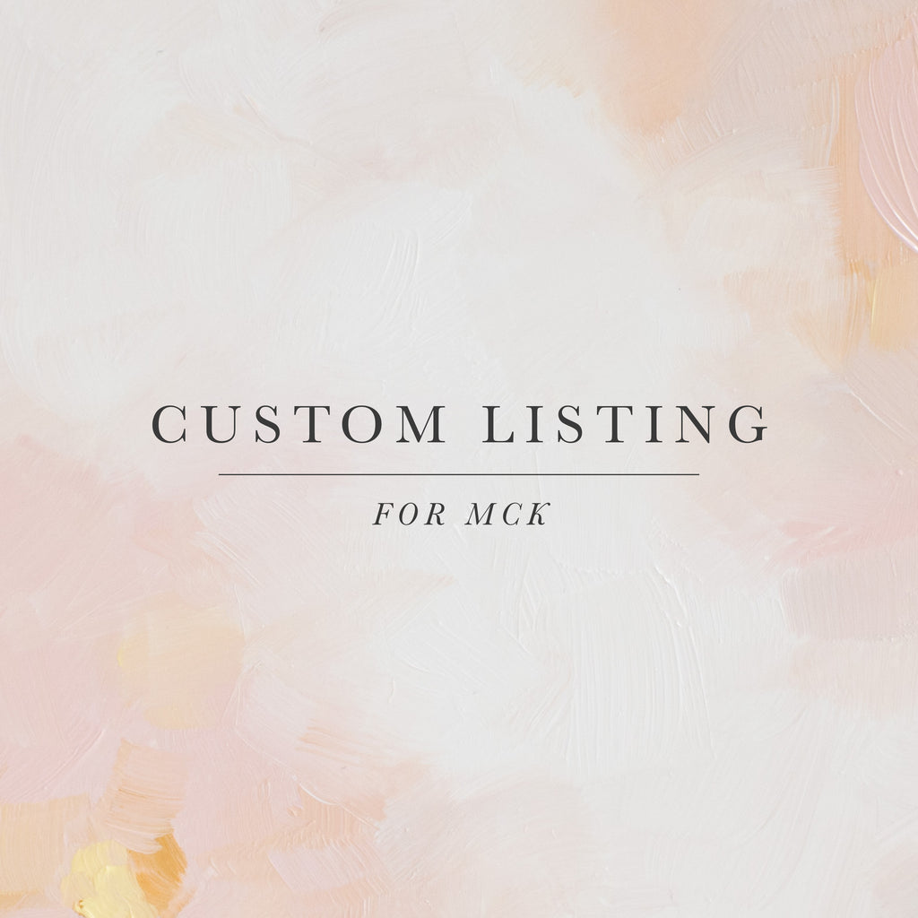 Custom Listing for McK